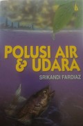 Polusi Air dan Udara
