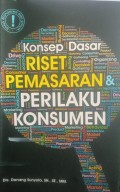 Konsep Dasar Riset Pemasaran dan Perilaku Konsumen