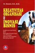 Kreativitas Organisasi dan Inovasi Bisnis: Implementasi pada IKM berbasis Kreativitas dan Budaya Menuju Keunggulan bersaing Global