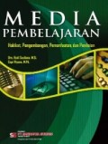 Media Pembelajaran: Hakikat Pengembangan, Pemanfaatan, dan Penilaian