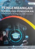 Pengembangan Teknologi Pendidikan: Peranan Pendidik dalam Menggunakan Media Pembelajaran