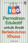 100 Permainan Edukatif untuk Anak Berkebutuhan Khusus
