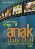 Pengembangan Kognitif Anak Usia Dini: Teori dan Pengembangannya