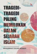 Tragedi-Tragedi Paling Memilukan dalam Sejarah Islam